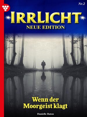 cover image of Irrlicht--Neue Edition 2 – Mystikroman